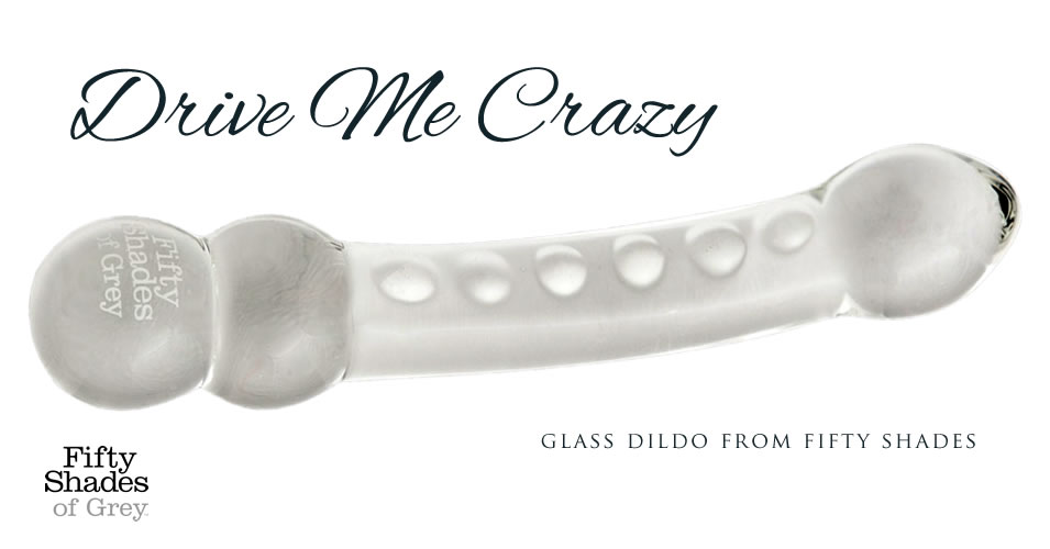 Drive Me Crazy Glas Dildo - Fifty Shades of Grey